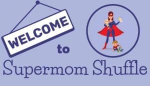 Welcome to Supermom Shuffle Sign with cartoon supermom