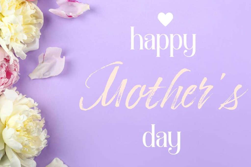 Happy Mother's Day graphic with peonies and the words "Happy Mother's Day"