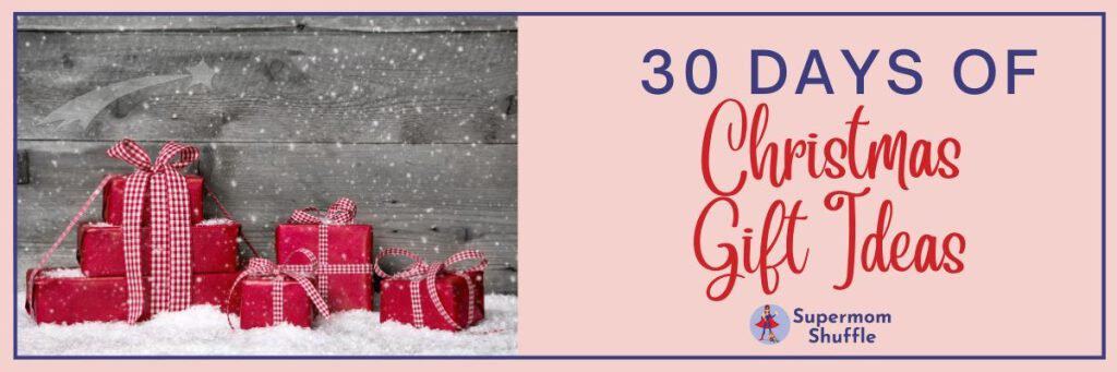 30 Days of Gifts Christmas Banner for home page of Supermom Shuffle